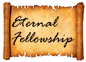 Eternal Fellowship